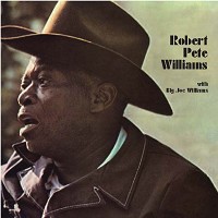 Robert Pete Williams With Big Joe Williams ~ LP x1 180g